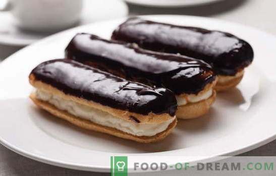 Eclairs at home: recipes for marvelous pastries. Cooking homemade eclairs with different fillings and dough